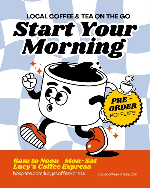 Start Your Morning flyer: local coffee and tea on the go, pre-order on Hotplate, 6am to noon Monday to Saturday.